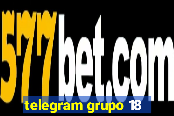 telegram grupo 18